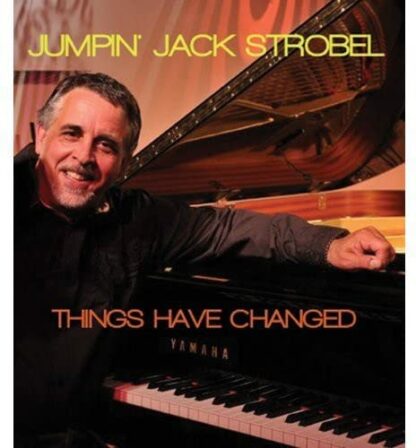 Things Have Changed [Audio CD] Jumpin' Jack Strobel