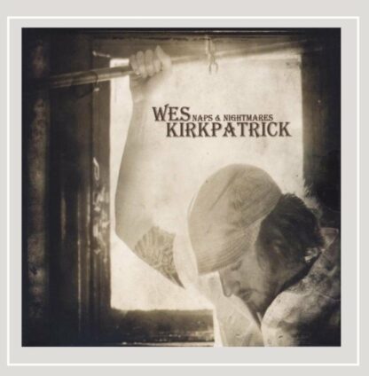 Naps & Nightmares [Audio CD] Wes Kirkpatrick