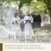 The Monks of Solesmes: He Was Placed in the Tomb [Audio CD] The Monks of Solesmes and Gregorian Chant