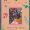 Artists of New Mexico, Volume 1 (Santa Fe Video Collection) [VHS Tape]