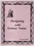 Designing with Granny Nanny [Spiral-bound] Lynn Dash
