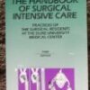 The Handbook of Surgical Intensive Care: Practices of the Surgical Residents at the Duke University Medical Center Lyerly, H. Kim and Gaynor, J. William - Image 2