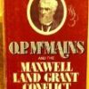 O. P. McMains and the Maxwell Land Grant Conflict Taylor, Morris F. - Image 2