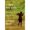 A Long Way Gone: Memoirs of a Boy Soldier [Paperback] Beah, Ishmael