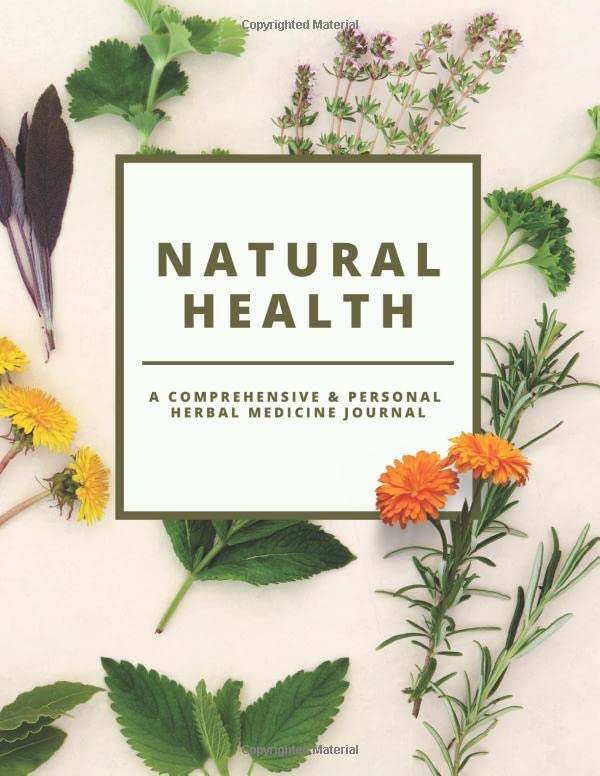 Natural Health A Comprehensive & Personal Herbal Medicine Journal Herbalism Journal, Over 350