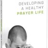 Developing a Healthy Prayer Life [Paperback] Joel R. Beeke and James W. Beeke - Image 2