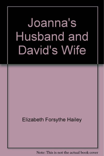 Joanna's Husband and David's Wife [Hardcover] Elizabeth Forsythe Hailey