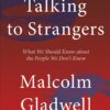 TALKING TO STRANGERS [Paperback] GLADWELL  MALCOLM