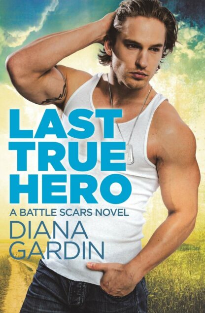 Last True Hero (Battle Scars, 1) [Paperback] Gardin, Diana