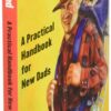 Be Prepared: A Practical Handbook for New Dads [Paperback] Greenberg, Gary and Hayden, Jeannie - Image 2