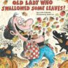 There Was an Old Lady Who Swallowed Some Leaves! [Paperback] Colandro, Lucille and Lee, Jared