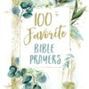 100 Favorite Bible Prayers [Hardcover] Thomas Nelson Gift Books