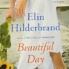 Beautiful Day: A Novel [Paperback] Hilderbrand, Elin