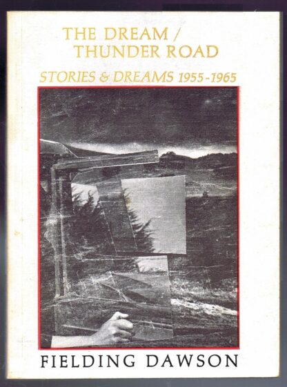 THE DREAM/THUNDER ROAD: Stories and dreams 1955-1965. [Paperback]