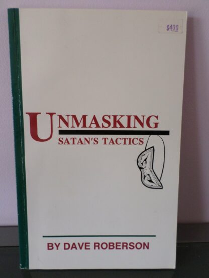 Unmasking Satan's Tactics [Paperback] Dave Roberson