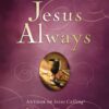 Jesus Always, Padded Hardcover, with Scripture References: Embracing Joy in His Presence (a 365-Day Devotional) [Hardcover] Young, Sarah
