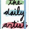 The Daily Artist (A Creative Journal by Marc Johns) Marc Johns