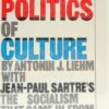 The politics of culture Liehm, Antoni?n J