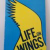 Life on Wings [Paperback] Baxter, Ern