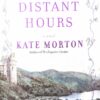 The Distant Hours [Paperback] Morton, Kate